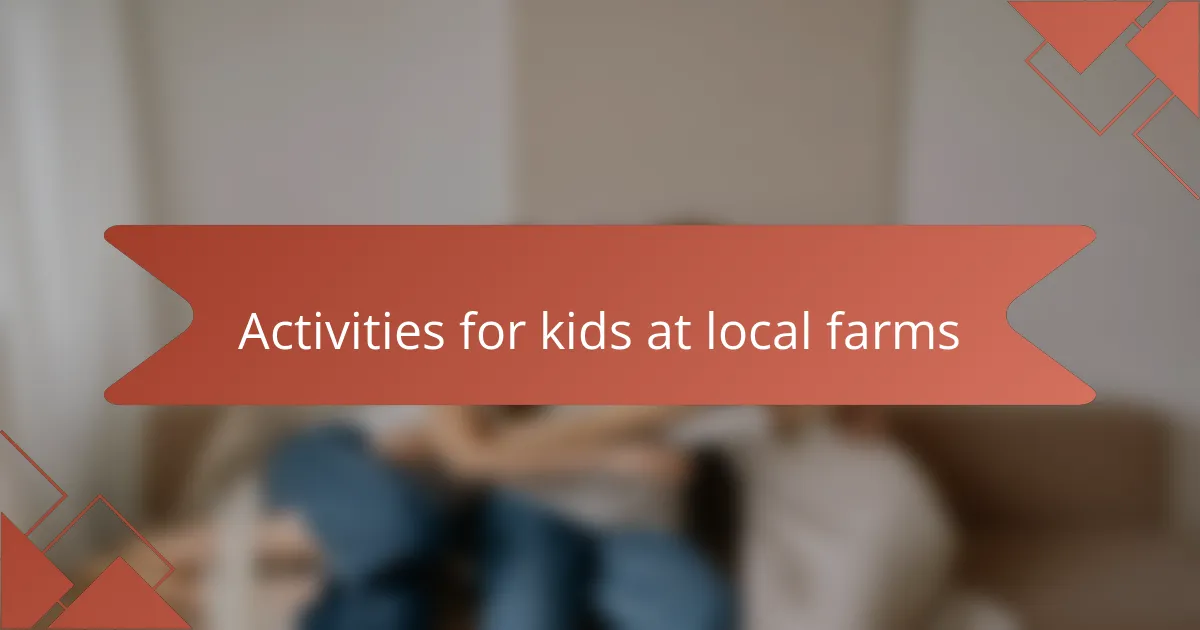 Activities for kids at local farms