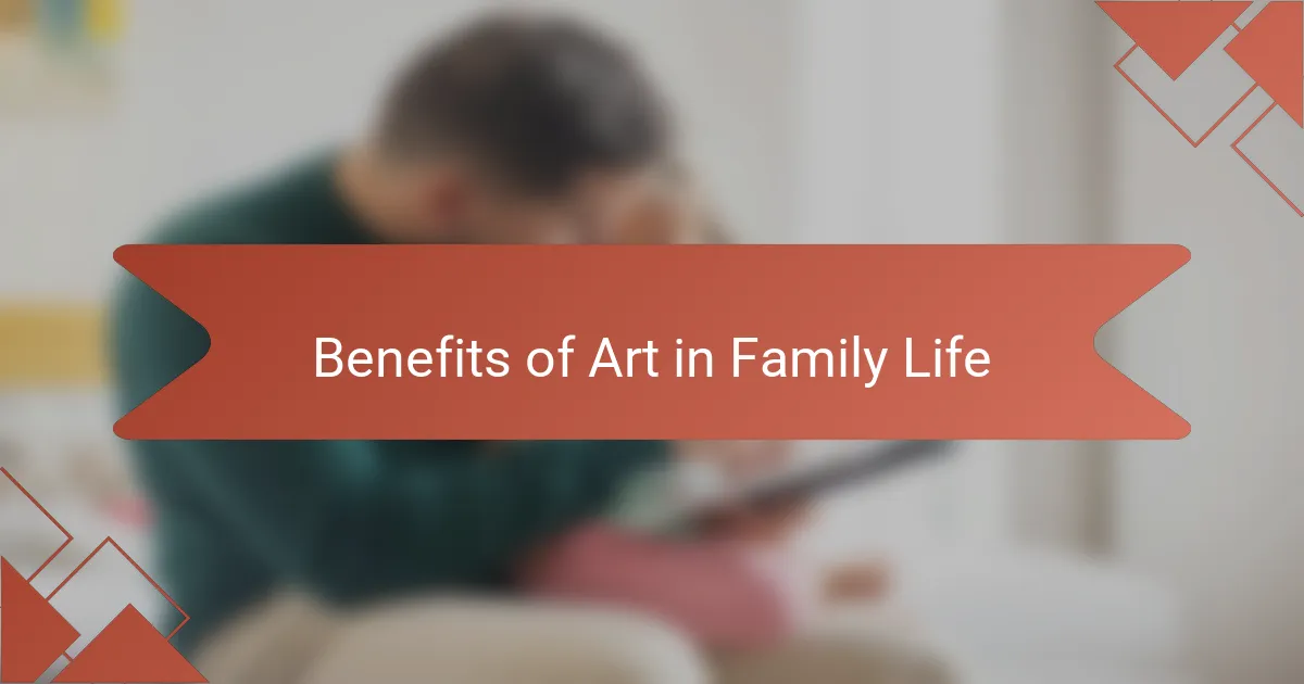 Benefits of Art in Family Life