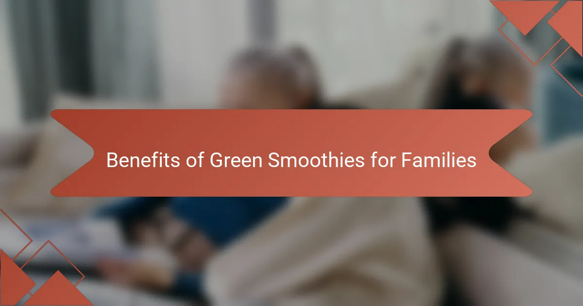 Benefits of Green Smoothies for Families