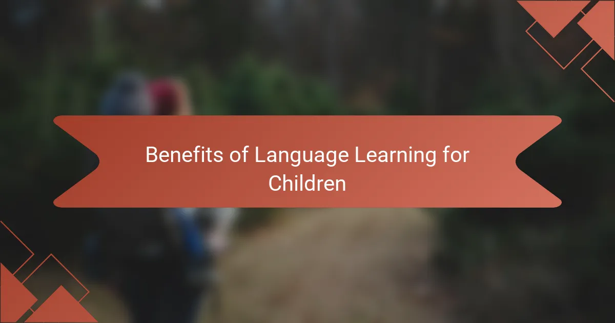 Benefits of Language Learning for Children