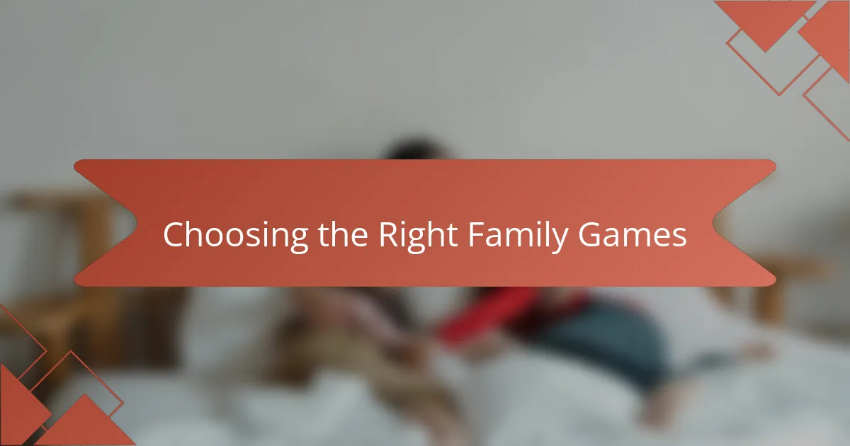 Choosing the Right Family Games