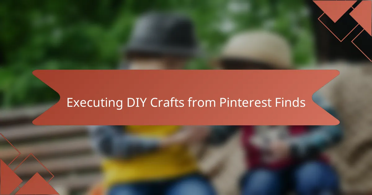 Executing DIY Crafts from Pinterest Finds