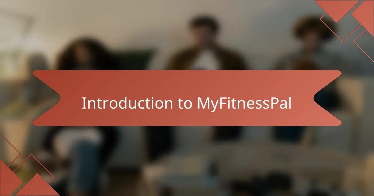 Introduction to MyFitnessPal
