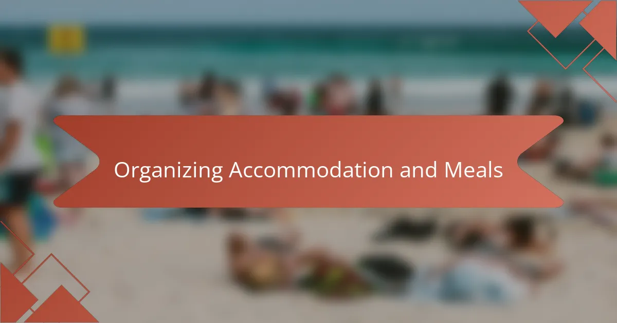 Organizing Accommodation and Meals