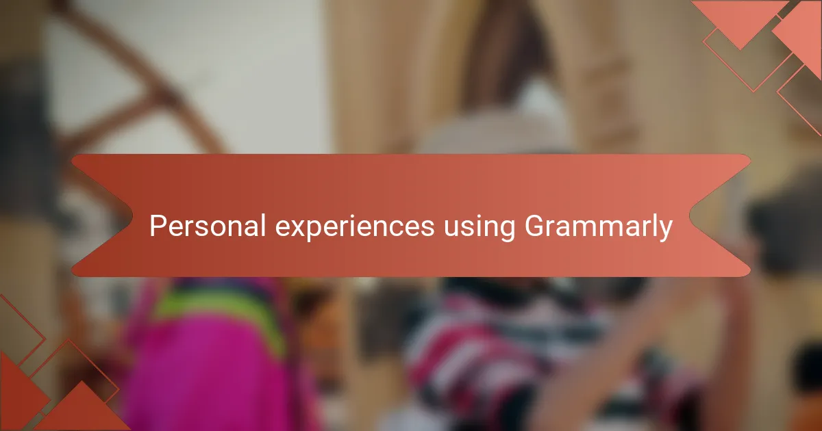 Personal experiences using Grammarly