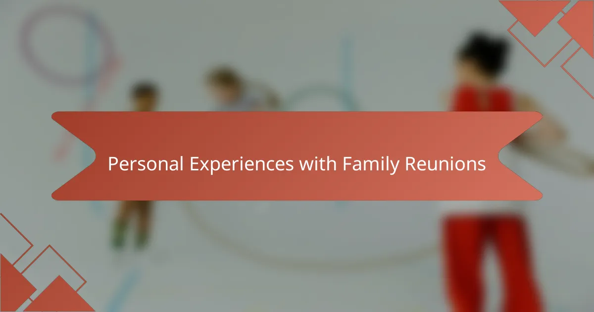 Personal Experiences with Family Reunions