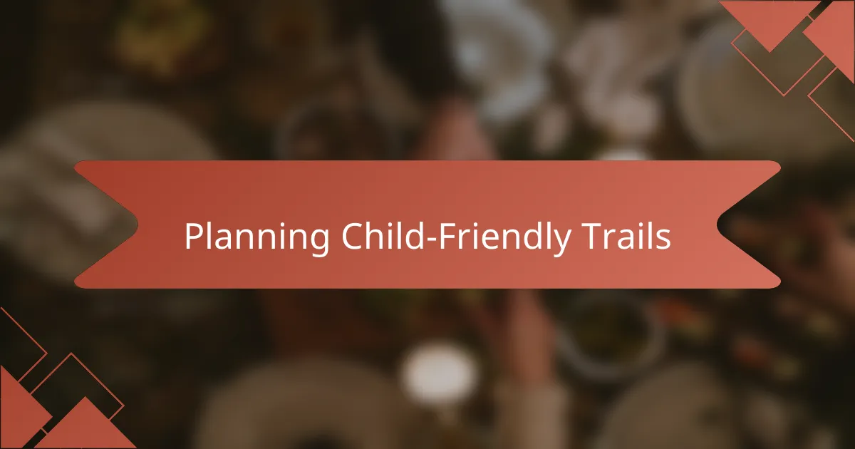 Planning Child-Friendly Trails