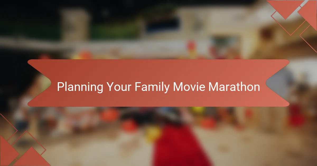 Planning Your Family Movie Marathon