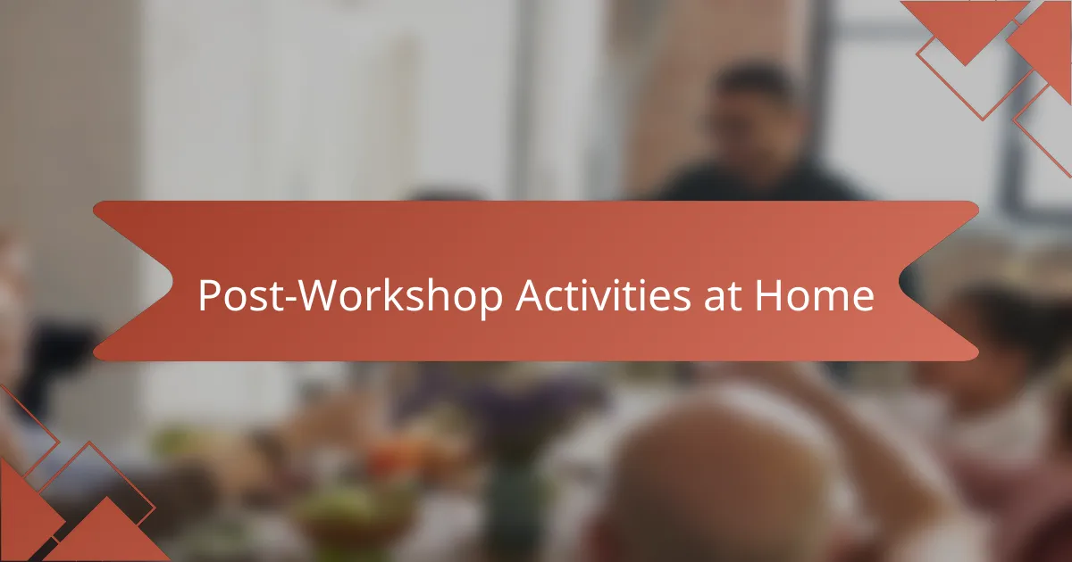 Post-Workshop Activities at Home