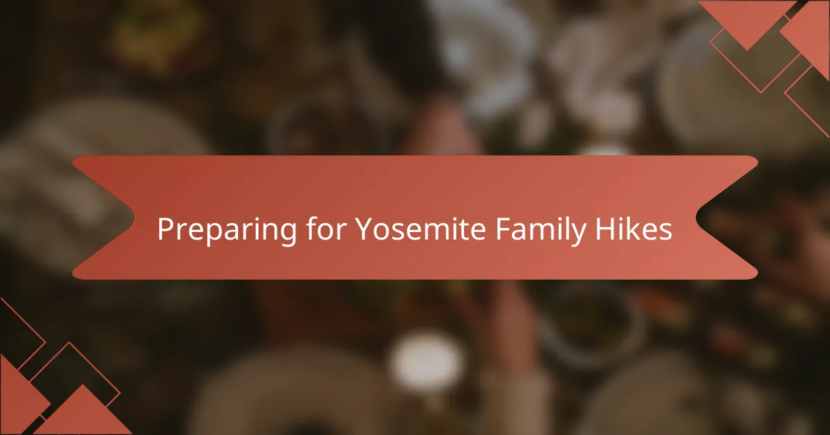 Preparing for Yosemite Family Hikes