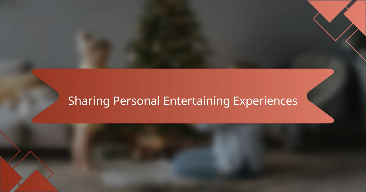 Sharing Personal Entertaining Experiences