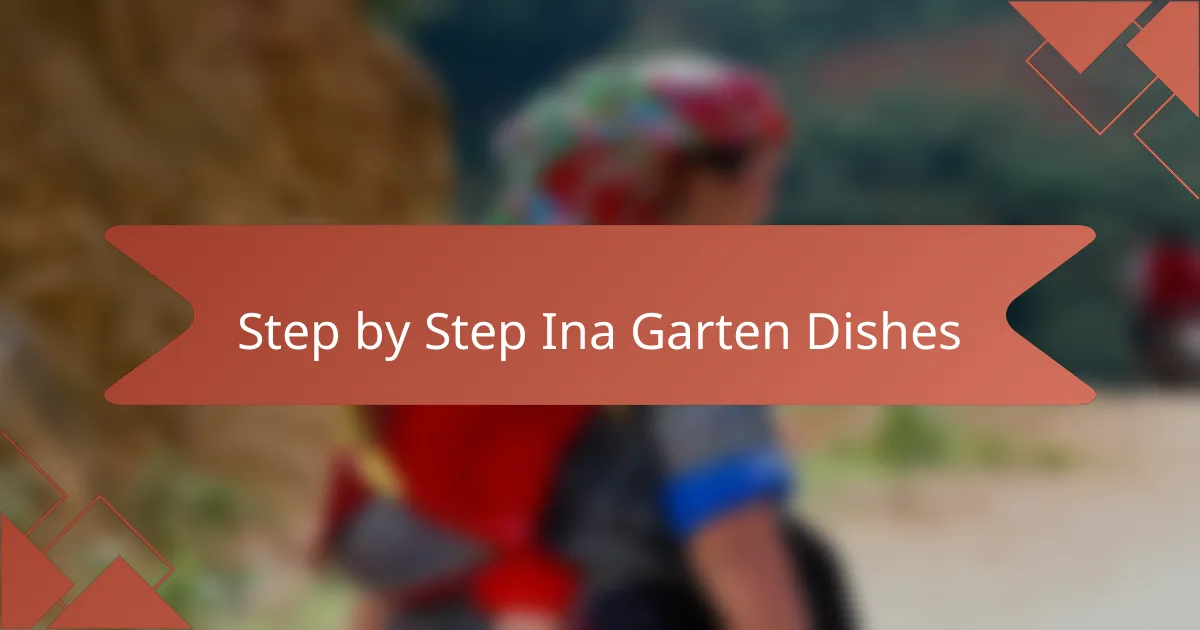Step by Step Ina Garten Dishes