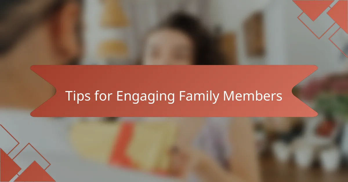 Tips for engaging family members