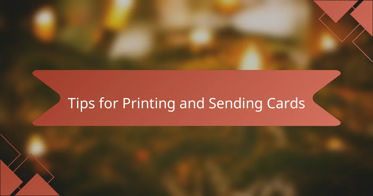 Tips for Printing and Sending Cards