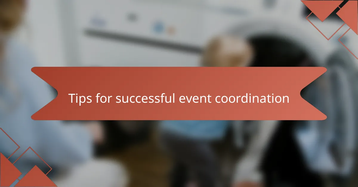 Tips for successful event coordination