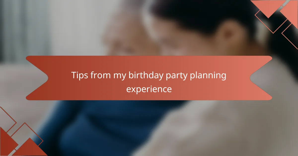 Tips from my birthday party planning experience