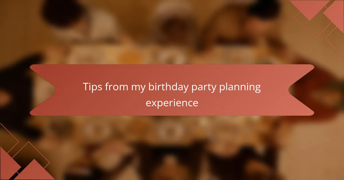 Tips from my birthday party planning experience