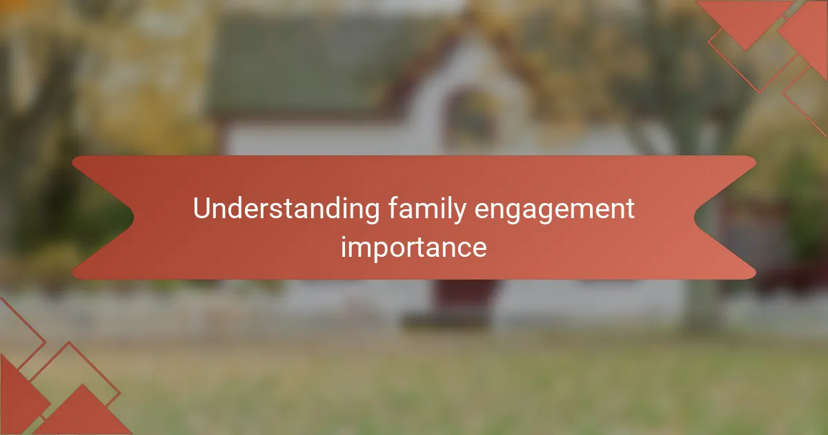 Understanding family engagement importance