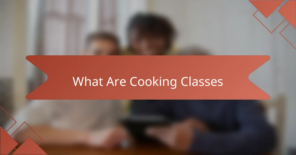 What Are Cooking Classes