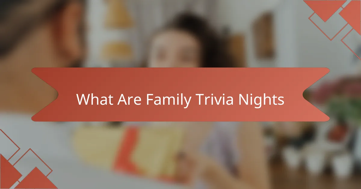 What Are Family Trivia Nights