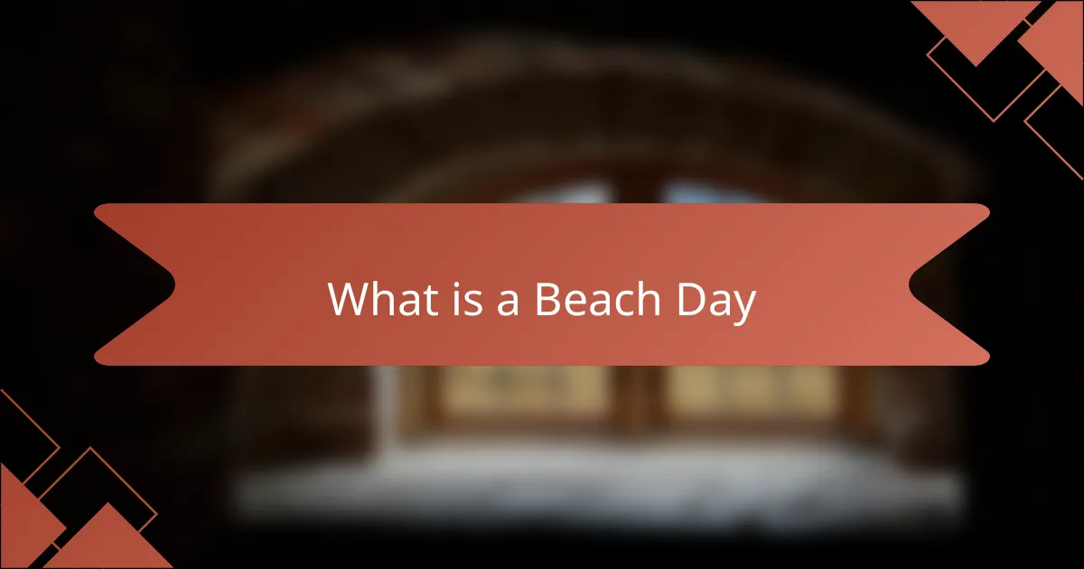 What is a Beach Day