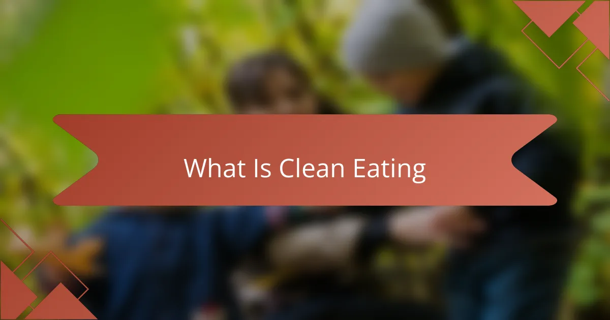 What Is Clean Eating