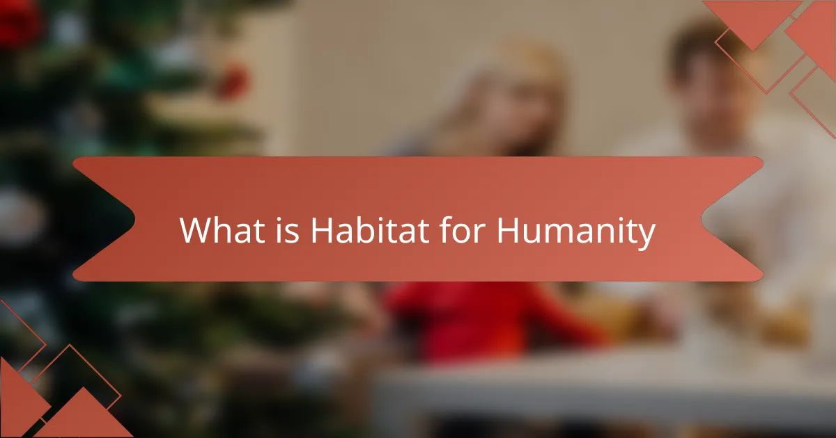 What is Habitat for Humanity