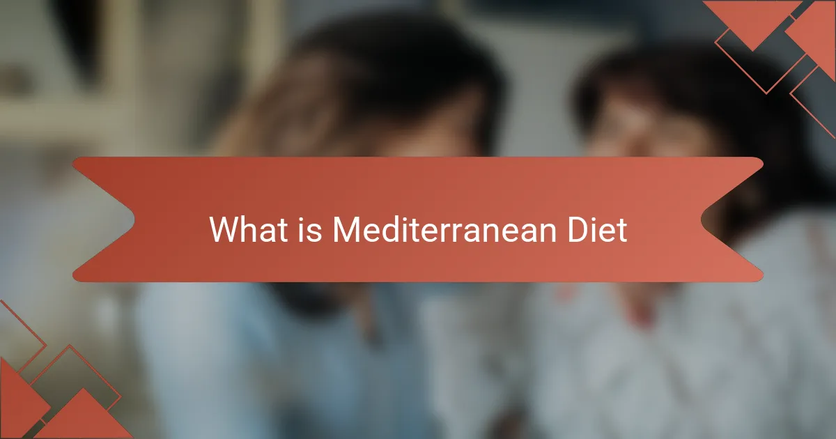 What is Mediterranean Diet